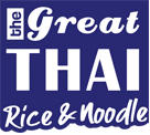 The Great THAI Rice & Noodle